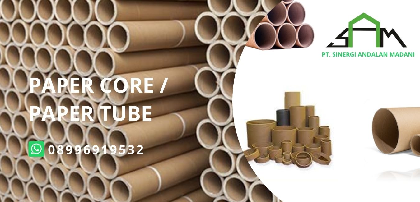 Paper Core Supplier Tepercaya PT. Sinergi Andalan Madani